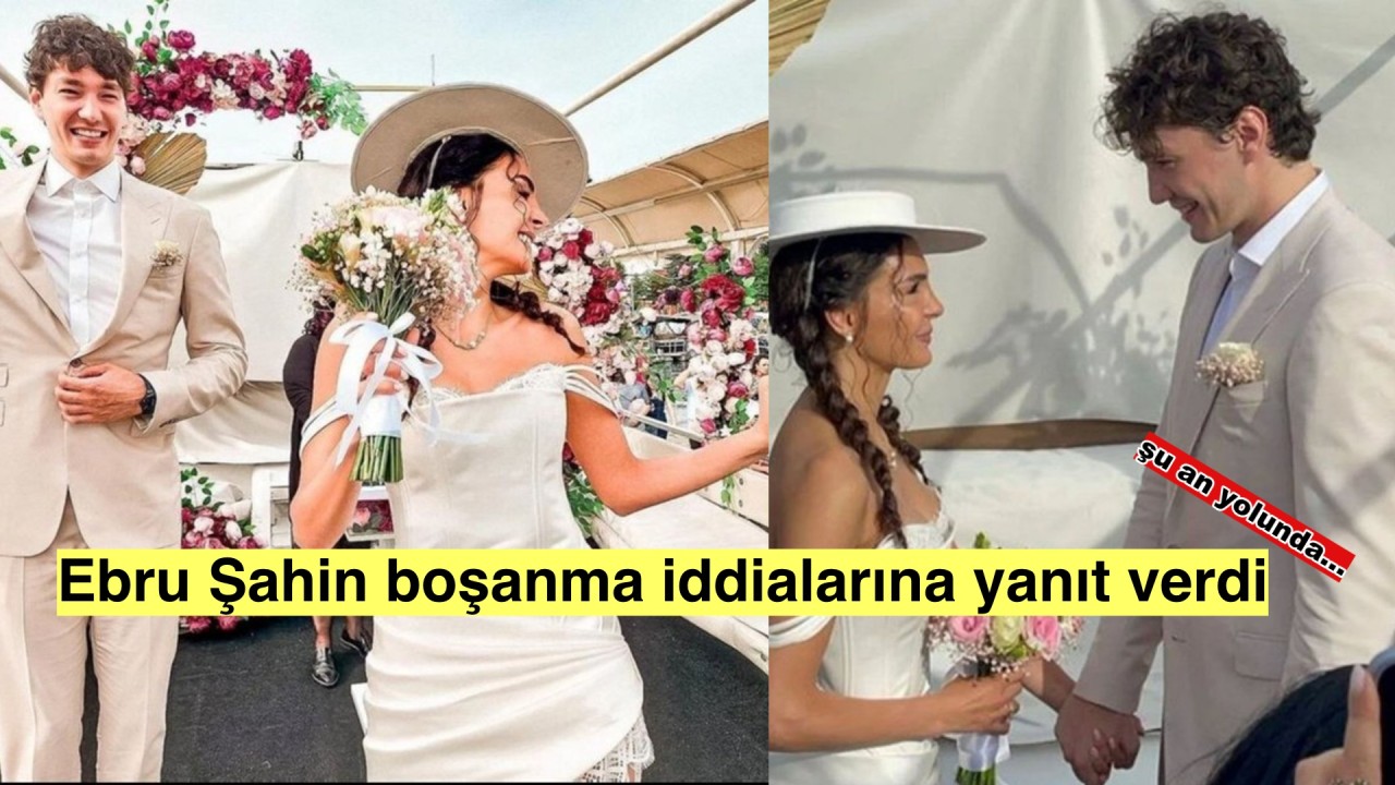 Ebru Şahin boşanma iddialarına son noktayı koydu!