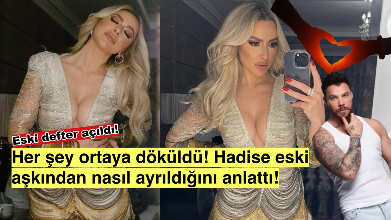 Hadise-Sinan Akçıl Gerilimi! Eski Aşk Hikayesinde Şok Detay: 'Telefonunda Bir Video Gördüm ve...'