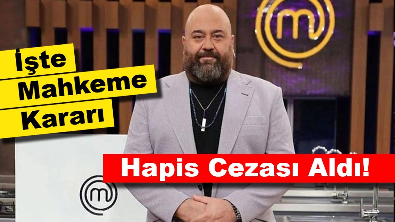 İşte Mahkeme Kararı: Somer Sivrioğlu Hapis Cezası Aldı!