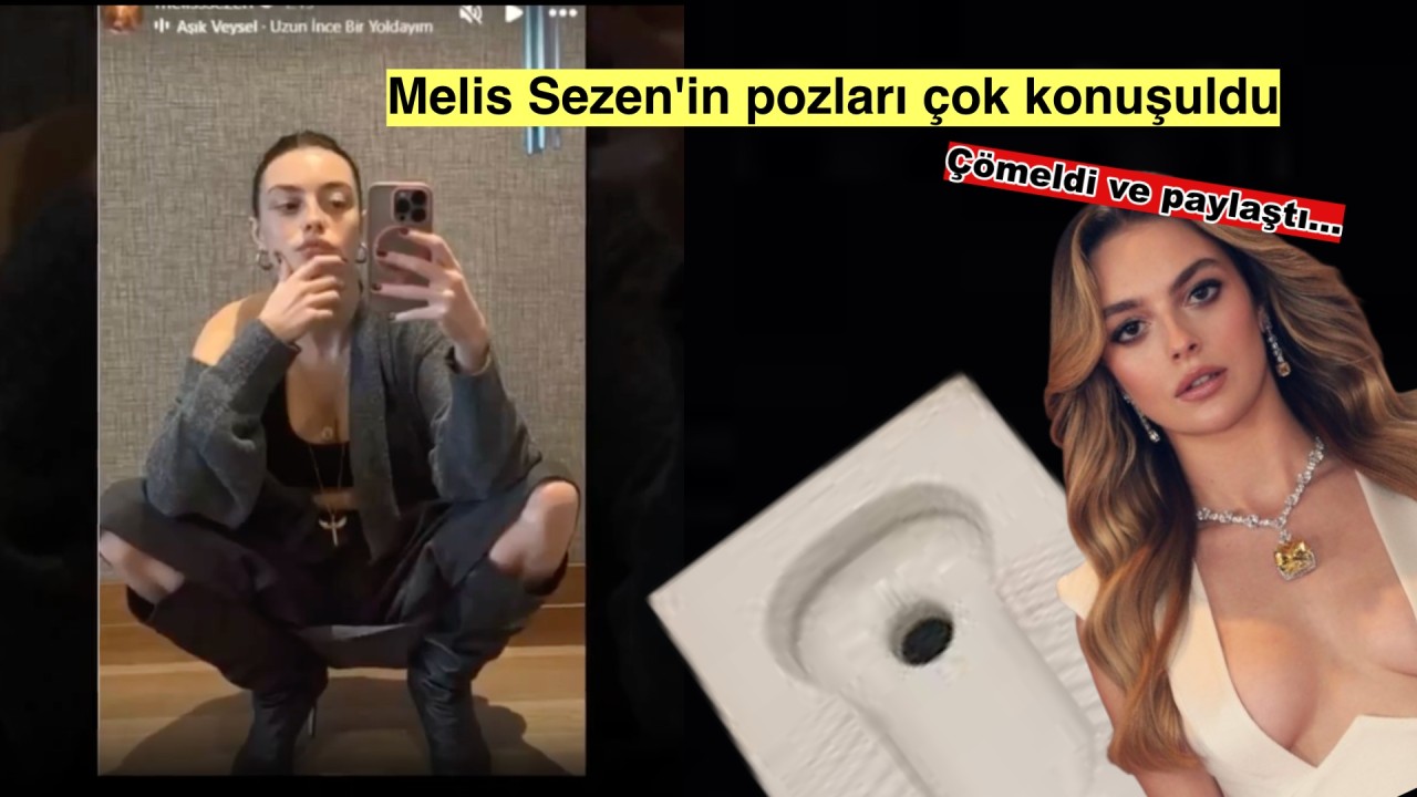 Melis Sezen alaturkaya çömelir gibi çömeldi, o anları paylaştı