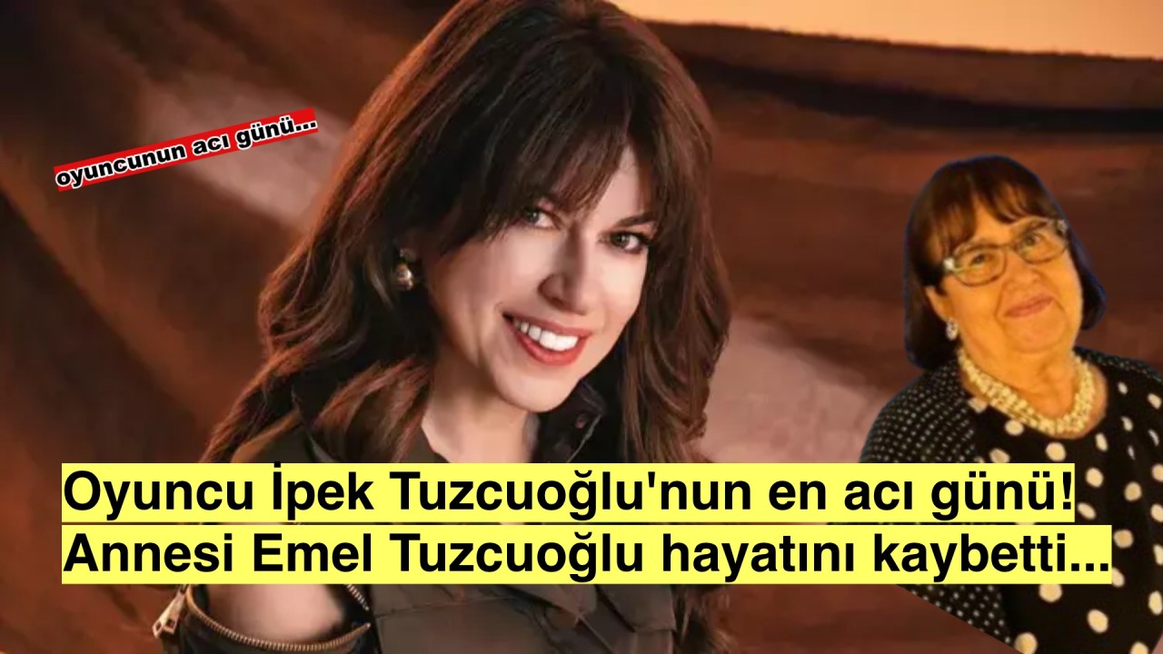 pek Tuzcuoğlu'nu Yasa Boğan Kayıp: Annesi Emel Tuzcuoğlu Vefat Etti!