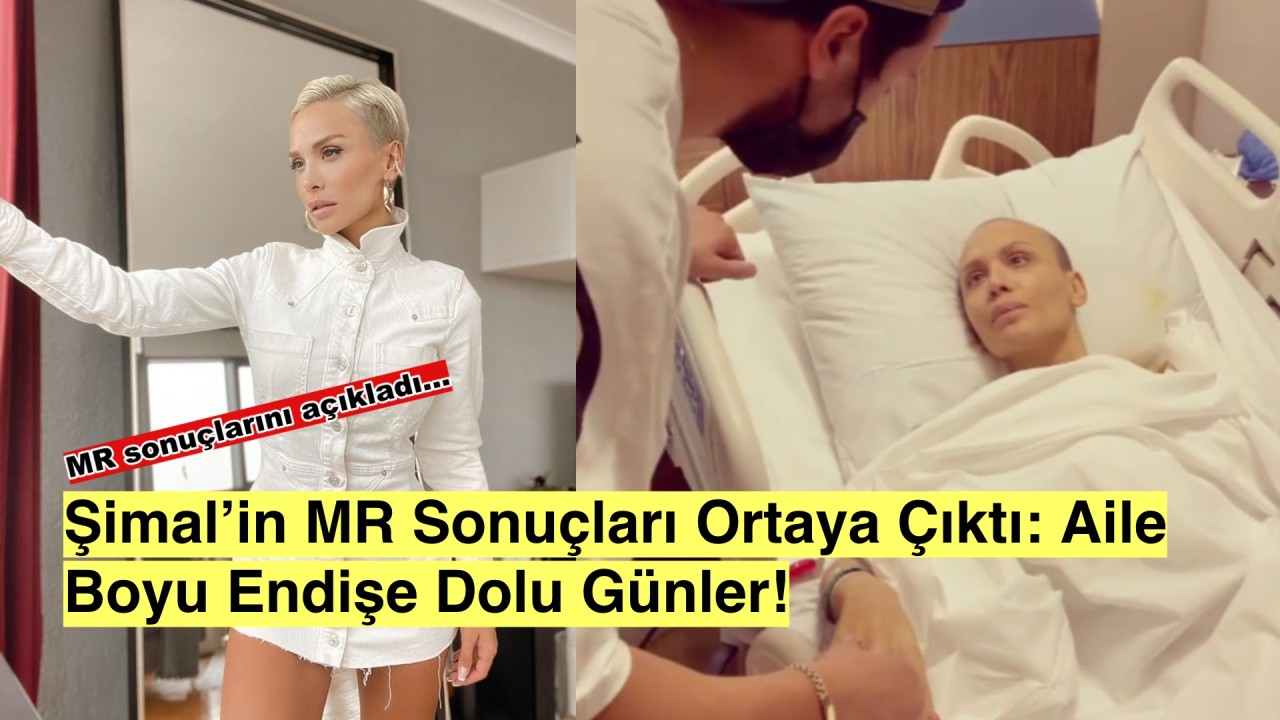 Şimal’den MR Sonrası Duygusal Açıklama: 'Ailece Zor Günler Geçirdik