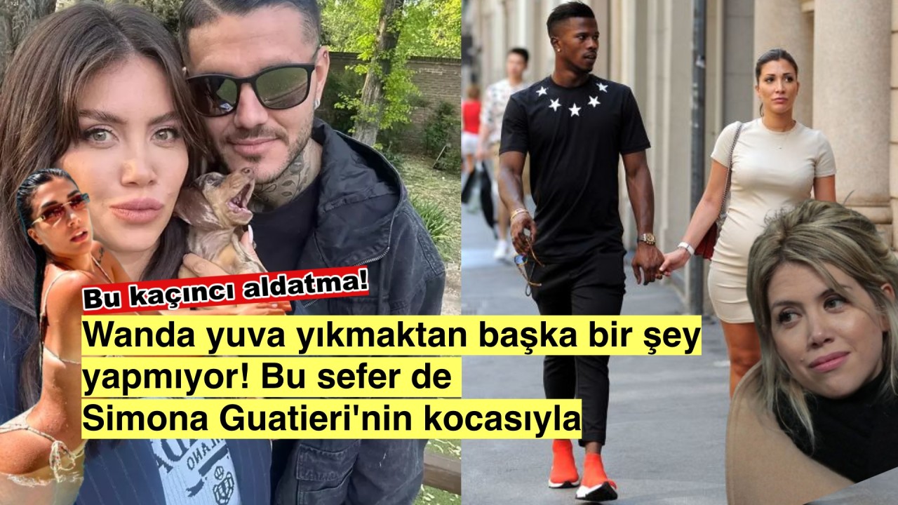 Simona Guatieri’den şok itiraf: 'Kocam beni Wanda ile aldattı!'