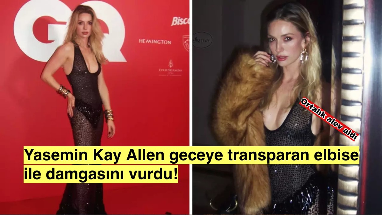 Yasemin Kay Allen'in derin göğüs dekolteli ve transparan elbisesi gecenin yıldızı oldu