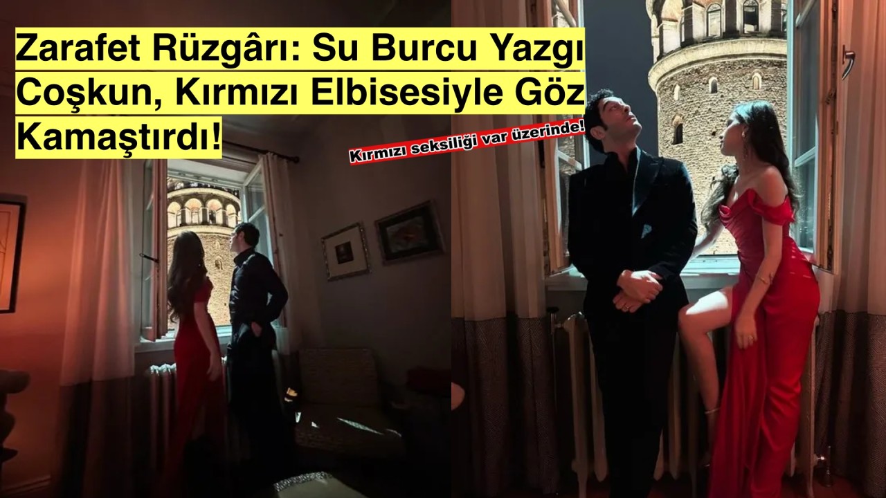 Bir Gece Masalı’nın büyüleyici güzeli: Su Burcu Yazgı Coşkun, kırmızı elbisesiyle göz kamaştırdı!