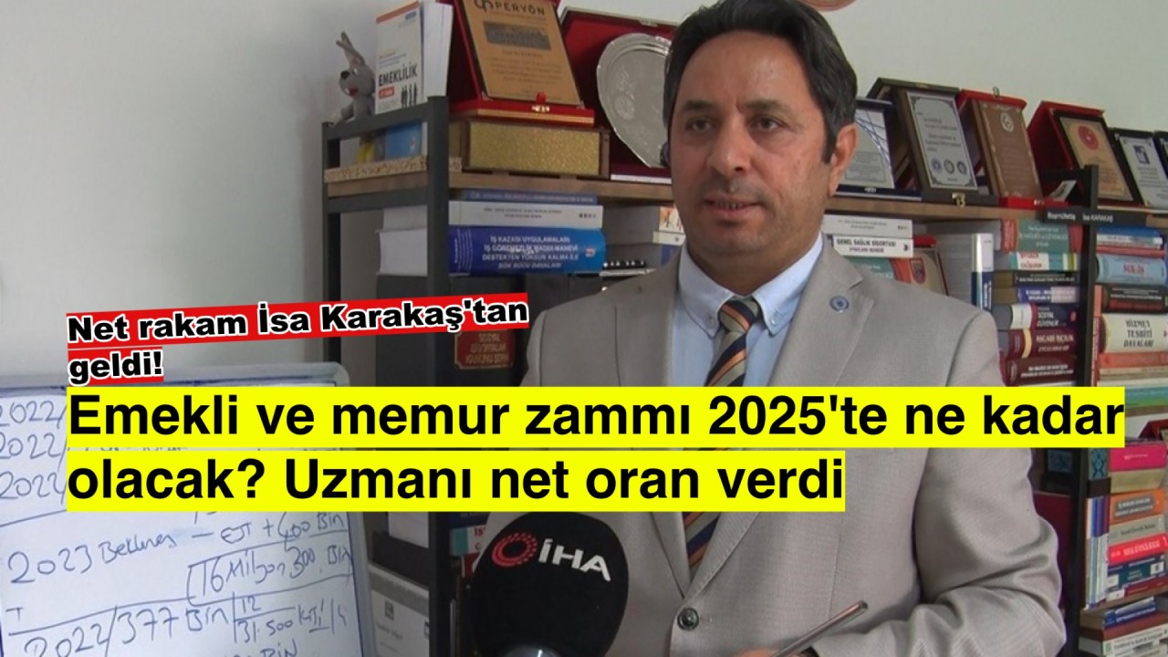 Emekli ve memur zammı 2025: İşte uzmanın verdiği net rakam!