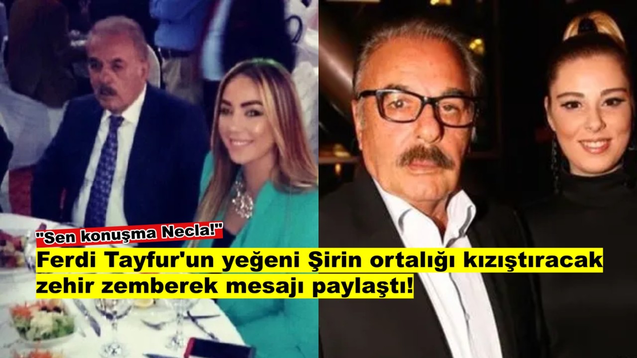 Ferdi Tayfur’un yeğeni Şirin’den zehir zemberek paylaşım: “Sen artık…”