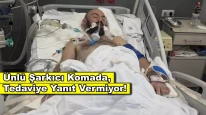 Ünlü şarkıcı komaya girdi, tedaviye yanıt vermiyor!