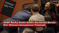 Rihanna Gözyaşlarını Tutamadı: ASAP Rocky Silahlı Saldırı Davasından Aklandı!