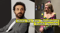 Hasan Can Kaya'dan süpriz karar: Nişanlanacağını duyurdu!