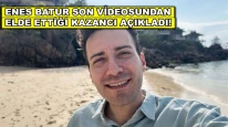 Enes Batur son videosundan 6 milyon TL mi kazandı? Tek tek açıkladı!