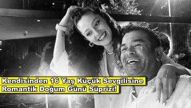 Bülent Şakrak 16 yaş küçük sevgilisine romantik doğum günü süprizi hazırladı!