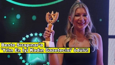 Beste Sırapınar’a 'Yılın En İyi Kadın Gazetecisi' ödülü verildi!