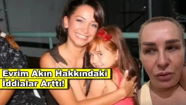 Evrim Akın hakkında yer yerinden oynuyor, zincirleme itiraflar geldi!