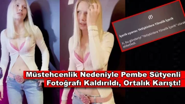Aleyna Tilki'nin Pembe Sütyeni X'te Olay Oldu: Önce Kısıtlandı Sonra 'Müstehcenlik' Sebebiyle Kaldırıldı