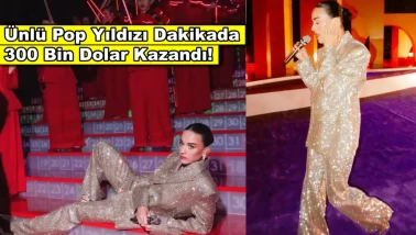Ünlü pop yıldızından rekor kazanç: Dakikada 300 bin dolar kazandı