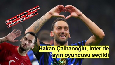 Hakan Çalhanoğlu’ndan Büyük Başarı: Inter’de Ayın Oyuncusu Seçildi!