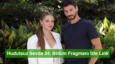 Hudutsuz Sevda 34. Bölüm Fragmanı İzle Link