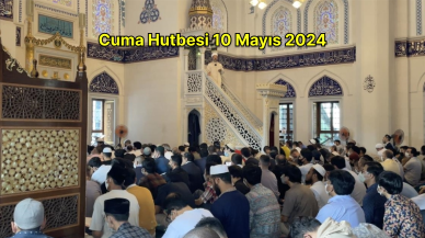 Cuma Hutbesi 10 Mayıs 2024: Bu Haftanın Cuma Hutbesi Yayınlandı mı?