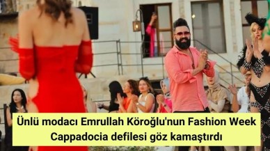 Ünlü modacı Emrullah Köroğlu'nun Fashion Week Cappadocia defilesi göz kamaştırdı