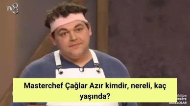 Masterchef Çağlar Azır kimdir, nereli, kaç yaşında?