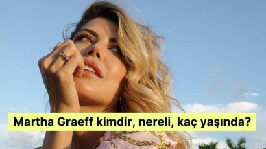 Martha Graeff kimdir, nereli, kaç yaşında?