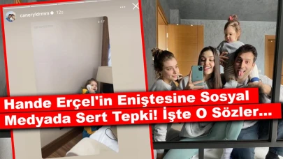 Hande Erçel'in Eniştesine Sosyal Medyada Sert Tepki! İşte O Sözler…