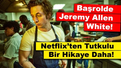 Netflix’in Yeni Uyarlamasıyla Aşkın Gizemi Çözülüyor: Başrolde Jeremy Allen White!