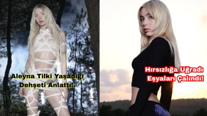 Aleyna Tilki'ye hırsızlık şoku: Kapkaça uğradığını açıkladı!