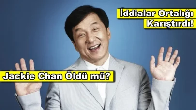 Jackie Chan öldü iddiası ortalığı karıştırdı! Gerçek ise şaşırttı...