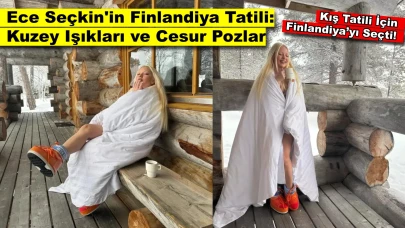 Ece Seçkin'in Kar Tatilinde Yorganla Verdiği Cesur Pozlar Gündeme Bomba Gibi Düştü!