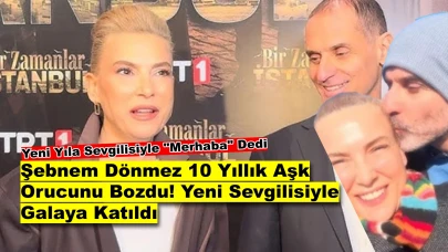 Şebnem Dönmez Aşk Sahnesine Geri Döndü! 10 Yıllık Orucu Psikolog Sevgilisiyle Bozdu