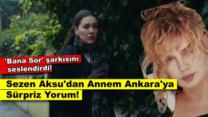 Sezen Aksu'dan Annem Ankara'ya Özel Duygusal Sürpriz!
