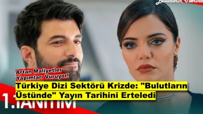 Ekonomik Kriz Dizileri de Vurdu! Beklentiyi Yükselten Yapım Ertelendi