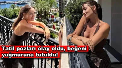 Monaco'da tatil yapıyorlar! Fahriye Evcen pozlarıyla büyüledi