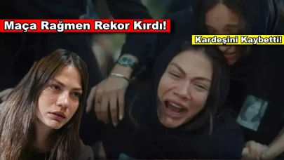 Eşref Rüya maça rağmen reyting rekoru kırdı!