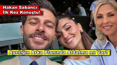 Ayrılığın ardında ihanet mi var? Hakan Sabancı iddialar sonrası sessizliğini bozdu