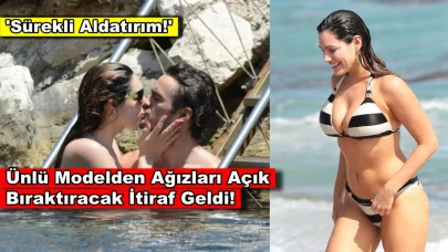 Ünlü model itiraf etti: "Sürekli aldatan biriydim"