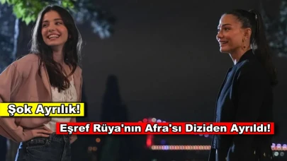 Eşref Rüya'da yeni sezon öncesi şaşırtan ayrılık! Dizi nasıl etkilenecek?