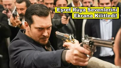 Eşref Rüya'nın son bölümü izleyenleri ekrana kilitledi
