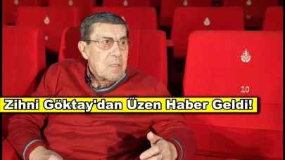 Huzurevinde kalan Zihni Göktay'dan üzen haber!