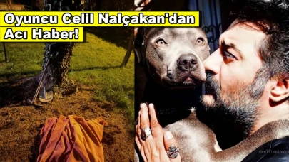 Oyuncu Celil Nalçakan acı haber!