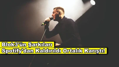 Ünlü Rapçi Blok3'ün şarkıları Spotify'dan kaldırıldı