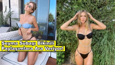 Şeyma Subaşı'ndan kritik karar: Bikinili paylaşımlara ara veriyor!