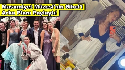 Masumiyet Müzesi'nin Sibel'i dizinin arka planını paylaştı!