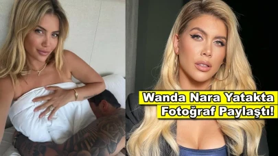 Wanda Nara yatağına erkek alıp fotoğraf paylaştı!