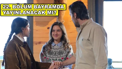 Taşacak Bu Deniz dizisinin 22. bölümü bayramda yayınlanacak mı?