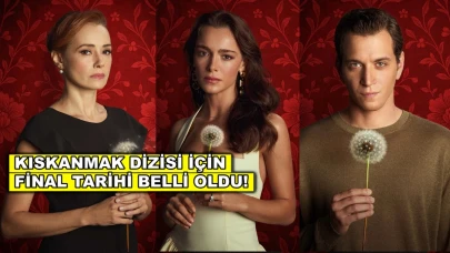 Kıskanmak dizisi için son kez sete çıkıldı! Final tarihi belli oldu