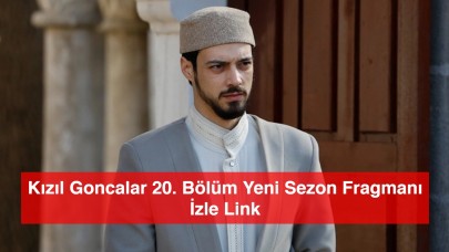 Kızıl Goncalar 20. Bölüm Yeni Sezon Fragmanı İzle Link