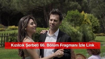 Kızılcık Şerbeti 66. Bölüm Fragmanı İzle Link